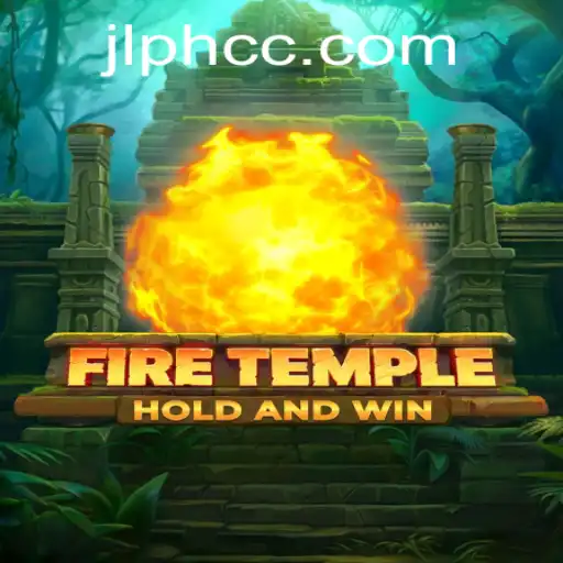 Exploring the Thrilling World of FireTemple: The JLPH Chronicles